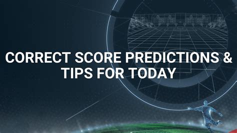 tipscore predictions|Correct Score Prediction .